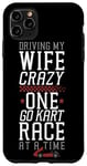 iPhone 11 Pro Max Go Kart Racing Wife Husband Vintage Driving My Wife Crazy Case