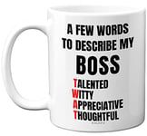 Funny Novelty Gifts for Your Boss - A Few Words to Describe My Boss Mug - Funny Mugs for Men, Rude Gifts for Women, Secret Santa Mug for Work Colleagues, 11oz Ceramic Dishwasher Safe Mugs - Made in UK