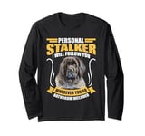 Newfoundland PERSONAL STALKER I'LL FOLLOW YOU Funny Long Sleeve T-Shirt