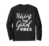 Harvest The Good Vibes Long Sleeve T-Shirt