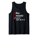 Funny Xmas Nice Naughty My-Dad-Made-Me-Do-It For Family Kids Tank Top