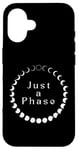 Coque pour iPhone 16 Just A Phase - Phases de la lune