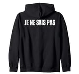 JE NE SAIS PAS : I Don't Know In French Language Dictionary Zip Hoodie