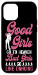 iPhone 12/12 Pro Line Dancing Dance Teacher Girl Good Girls Go To Heaven Bad Case