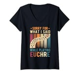 Womens Euchre Card Game, Sorry For What I Said, Euchre Player V-Neck T-Shirt