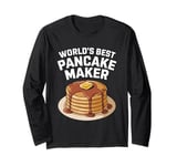 World's Best Pancake Maker Long Sleeve T-Shirt