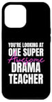 iPhone 12 Pro Max You're Looking at One Super Awesome Drama Teacher Case