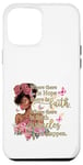 iPhone 12 Pro Max Where there is hope there is faith christian black women Case