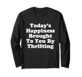 Thrift and Thrive: Finding Joy in Every Bargain Long Sleeve T-Shirt