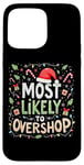 iPhone 15 Pro Max Most Likely To Overshop Christmas Shopping Holiday Shopping Case