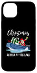 iPhone 14 Plus Christmas Life Is Better At The Lake Boat Lover Boating Case