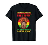 Black History I Am The Storm Patriotic Afro Woman T-Shirt