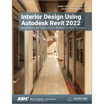 Interior Design Using Autodesk Revit 2022 (häftad, eng)