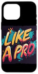 iPhone 16 Pro Max Awesome Like a Pro for Boys and Girls Case