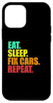 Coque pour iPhone 12 mini Eat Sleep Fix Cars Repeat Funny Mechanic Garage