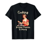 Vintage Woman Cooking Because Murder Is Wrong T-Shirt