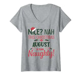 Womens AUGUST Personalized Christmas Naughty Nice AUGUST Name V-Neck T-Shirt