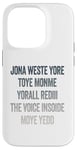 iPhone 14 Pro Don't Waste Your Time On Me You're Already The Voice Inside Case