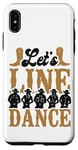 iPhone XS Max Line Dancing Dance Teacher Let's Line Dance Case