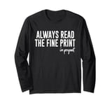 Always Read the Fine Print I'm Pregnant funny Announcement Long Sleeve T-Shirt