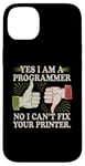 Coque pour iPhone 14 Plus Sarcastique Yes I Am A Programmer Non I Can't Fix Your Printer