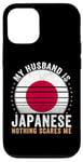 iPhone 12/12 Pro My Husband is Japanese Nothing Scares Me Japan Case