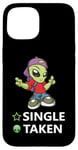 iPhone 15 Single Taken Alien Funny Happy Valentines Day Love Cute Case