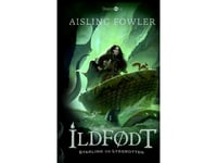 Ildfødt – Starling Og Lysgrotten | Aisling Fowler | Språk: Dansk