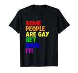 Lesbian LGBT Some People Are Gay Pride Rainbow Support T-Shirt