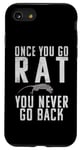 iPhone SE (2020) / 7 / 8 Once you go Rat you never go Back Rats Lover Case