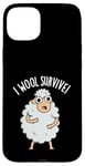 Coque pour iPhone 15 Plus I Wool Survive est un jeu de mots amusant en forme de mouton