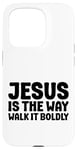 iPhone 15 Pro Jesus is the Way Walk It Boldly Religious Motivational Bible Case