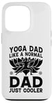 Coque pour iPhone 13 Pro Yoga Daddy, comme un père normal, juste plus cool - Yoga Daddy