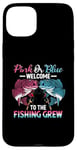 iPhone 15 Plus Gender Reveal Pink Or Blue Welcome To The Fishing Crew Case