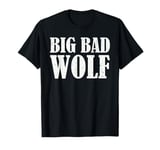 Big Bad and Wolf Funny Wolves Werewolf Cool Dog Costume T-Shirt