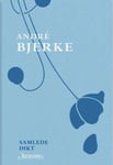 André Bjerke - Samlede dikt Bok