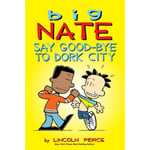 Big Nate: Say Good-bye to Dork City (häftad, eng)