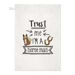 Trust Me I'm A Horse Man Tea Towel Dish Cloth Funny Best Favourite Animal