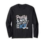 Women Girls Hockey Goalie Hockey Player Funny Ice Hockey Long Sleeve T-Shirt