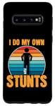 Coque pour Galaxy S10 Funny Saying I Do My Own Stunts Blague Femmes Hommes