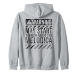 Funny Warning Sign May Start Talking About Melodica Zip Hoodie