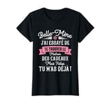 Idée Cadeau Belle Maman Noël Humour Femme Belle-Mère Rigolo T-Shirt