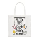 Safety First Drink With A Nurse Regular Tote Bag Gin Rum Wine Prosecco Shopper