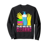 Housekeeper I'm Just Here For The Cleaning Cleaning Lady Sweatshirt