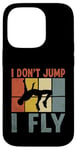 Coque pour iPhone 14 Pro I Don't Jump I Fly Track And Field High Jumper Athlète