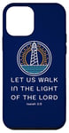 Coque pour iPhone 12 mini Let Us Walk in the Light of the Lord Isaiah Verse Bible Cadeau