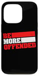 iPhone 13 Pro Ironic Be More Offended Unwoke Meme Case