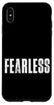 Coque pour iPhone XS Max Tee-shirt sans peur, citations de motivation intrépides et fortes