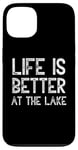 iPhone 13 Life Is Better At The Lake Fishing Fish Fisherman Funny Sea Case