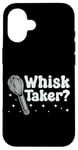 iPhone 16 Bake Baking Whisk Pun Whisk Taker Case